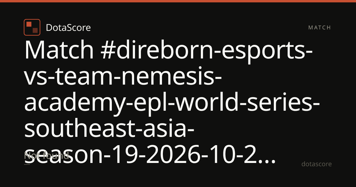 Direborn vs Team Nemesis Academy (28/10/2026) at EPL World Series ...